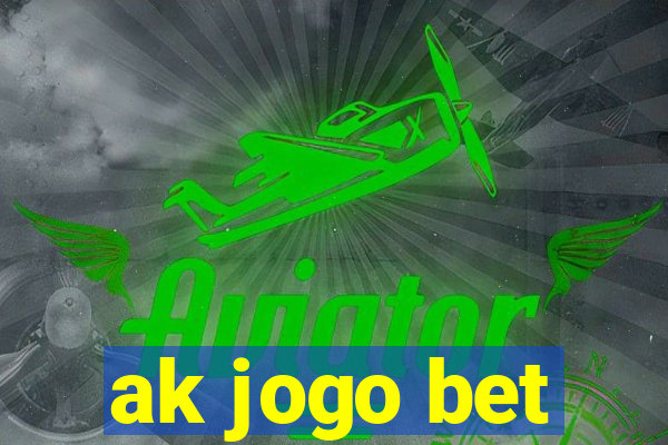 ak jogo bet